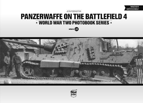Panzerwaffe on the Battlefield 4 (Vol.25) By Jon Feenstra (Hardback)
