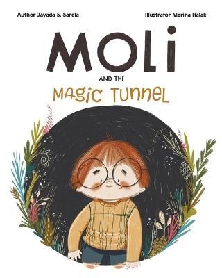 Moli and the Magic Tunnel By Sarela, Jayada S. - 9786165721271