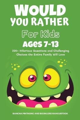 Would You Rather Book for Kids Ages 7-13 9786165948333 (Paperback)
