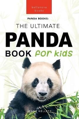 Pandas The Ultimate Panda Book for Kids By Jenny Kellett 9786192640095