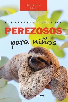 Perezosos El Libro Definitivo De Los Perezosos Para Niños (Paperback)