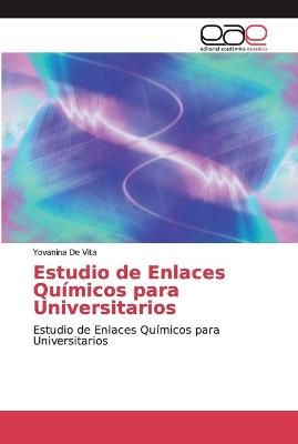 Estudio de Enlaces Químicos para Universitarios By de Vita