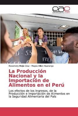 Producción Nacional y la Importación de Alimentos en el Perú