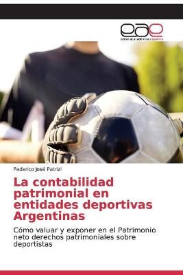 contabilidad patrimonial en entidades deportivas Argentinas By Patrizi