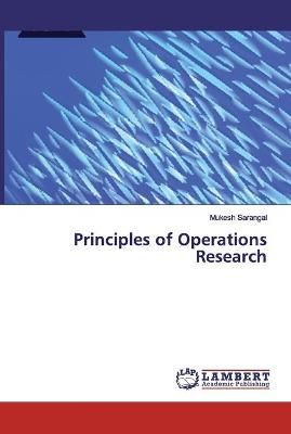 Principles of Operations Research By Sarangal 9786200091758