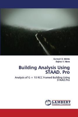 Building Analysis Using STAAD. Pro By Mohite 9786200093219 (Paperback)