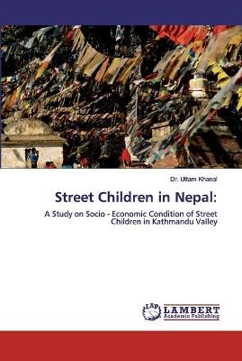 Street Children in Nepal By Khanal 9786200115034 (Paperback)