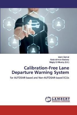 Calibration-Free Lane Departure Warning System By Gamal 9786200117380