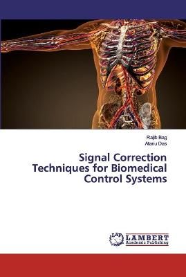 Signal Correction Techniques for Biomedical Control Systems By Bag