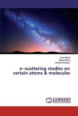 escattering studies on certain atoms & molecules By Barot (Paperback)