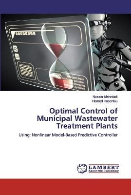Optimal Control of Municipal Wastewater Treatment Plants By Mehrdadi