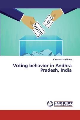Voting behavior in Andhra Pradesh, India By Hari Babu 9786200317247