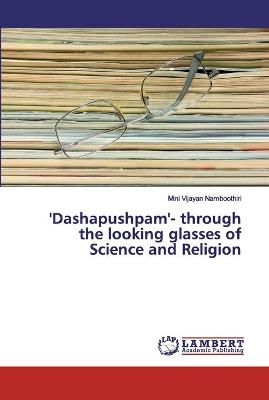'Dashapushpam'- through the looking glasses of Science and Religion