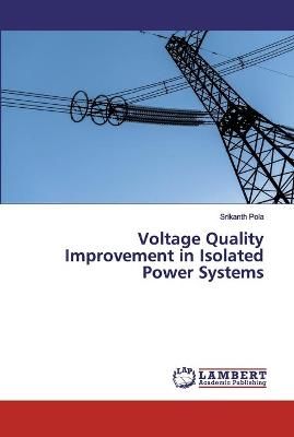Voltage Quality Improvement in Isolated Power Systems By Pola