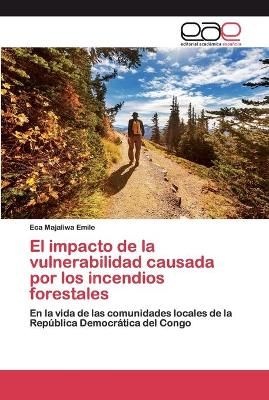 impacto de la vulnerabilidad causada por los incendios forestales