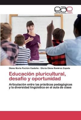 Educación pluricultural, desafío y oportunidad By Pachón Castaño