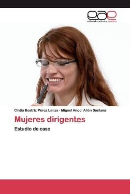 Mujeres dirigentes By Pérez Lanza 9786200392985 (Paperback)