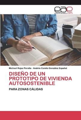Diseño de Un Prototipo de Vivienda Autosostenible By Rojas Peralta