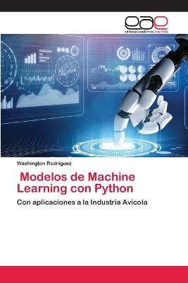 Modelos de Machine Learning con Python By Rodríguez 9786200428035