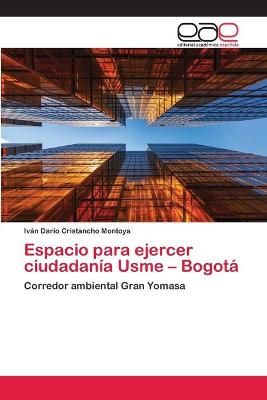 Espacio para ejercer ciudadanía Usme - Bogotá By Cristancho Montoya