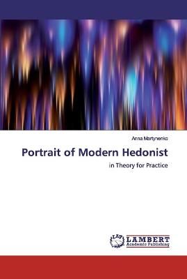 Portrait of Modern Hedonist By Martynenko 9786200435743 (Paperback)