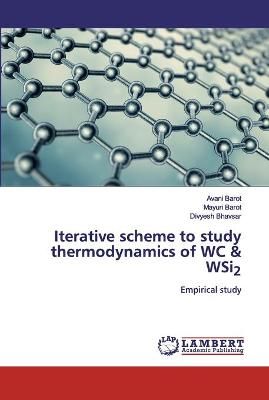 Iterative scheme to study thermodynamics of WC & WSi2 By Barot