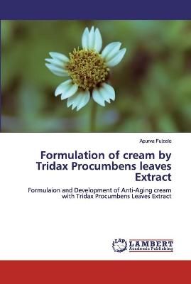 Formulation of cream by Tridax Procumbens leaves Extract By Fulzele