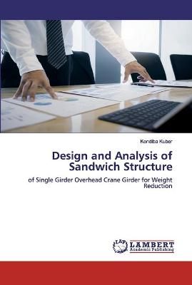 Design and Analysis of Sandwich Structure By Kuber 9786200438942