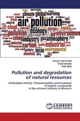 Pollution and degradation of natural resources By Chetouani
