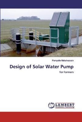 Design of Solar Water Pump By Mabuhussain 9786200478115 (Paperback)