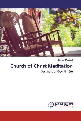 Church of Christ Meditation By Pascual 9786200482013 (Paperback)