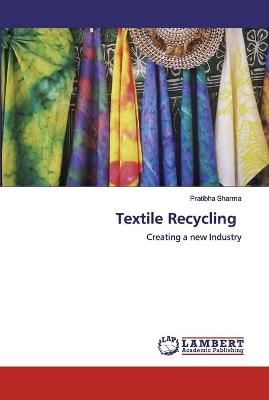 Textile Recycling By Sharma 9786200486097 (Paperback)