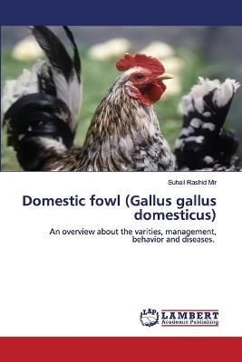 Domestic fowl (Gallus gallus domesticus) By Mir 9786200501790