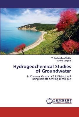 Hydrogeochemical Studies of Groundwater By Reddy 9786200504623