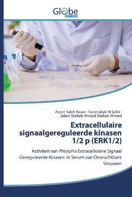 Extracellulaire signaalgereguleerde kinasen 1/2 p (ERK1/2) (Paperback)