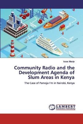 Community Radio and the Development Agenda of Slum Areas in Kenya