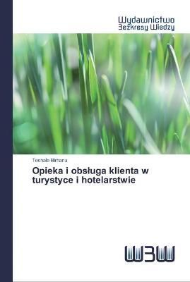 Opieka i obsluga klienta w turystyce i hotelarstwie By Birhanu