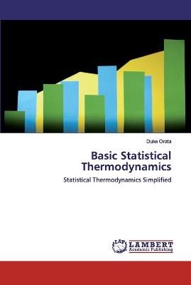 Basic Statistical Thermodynamics By Orata 9786200549556 (Paperback)