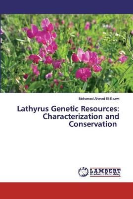 Lathyrus Genetic Resources By Mohamed Ahmed El-Esawi 9786200549808