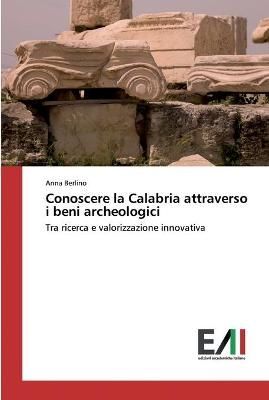 Conoscere la Calabria attraverso i beni archeologici By Berlino