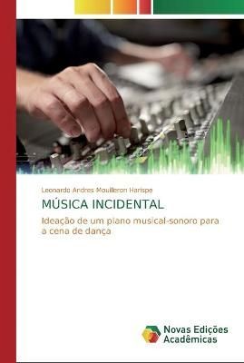 Música Incidental By Mouilleron Harispe 9786200574039 (Paperback)