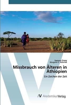 Missbrauch von Älteren in Äthiopien By Chane 9786200665928