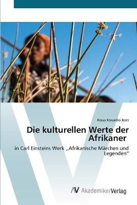 kulturellen Werte der Afrikaner By Kouadio Jean 9786200671479