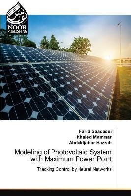Modeling of Photovoltaic System with Maximum Power Point By Saadaoui