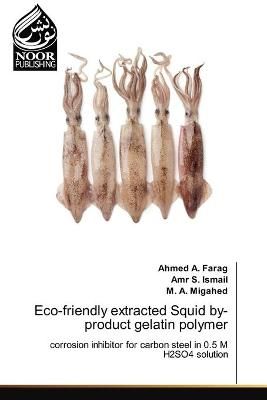 Eco-friendly extracted Squid by-product gelatin polymer By A Farag
