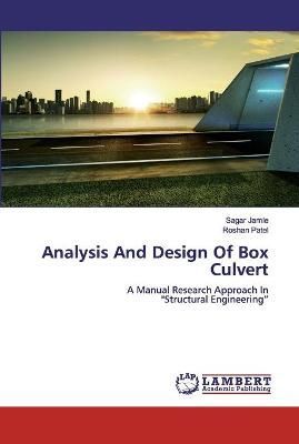 Analysis And Design Of Box Culvert By Jamle 9786200787606 (Paperback)