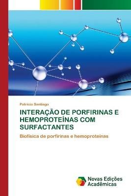 Interação de Porfirinas E Hemoproteínas Com Surfactantes