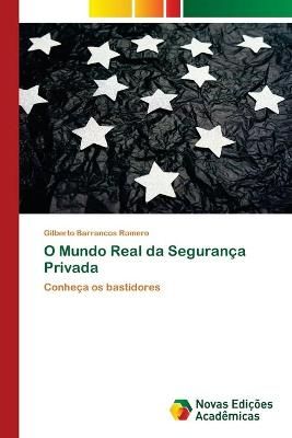 O Mundo Real da Segurança Privada By Romero 9786200804303 (Paperback)
