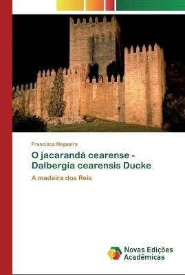O jacarandá cearense - Dalbergia cearensis Ducke By Nogueira