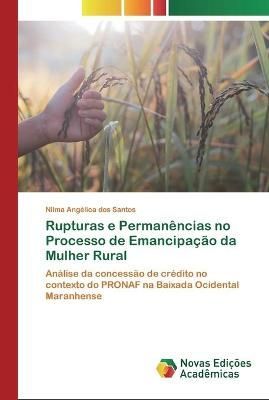 Rupturas e Permanências no Processo de Emancipação da Mulher Rural